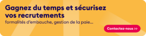 Gagnez du temps, sécurisez vos embauches
